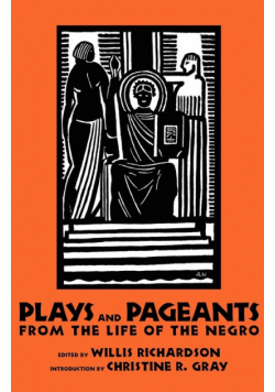 Plays and Pageants from the Life of the Negro