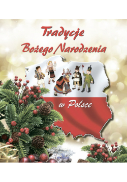 Tradycje Bożego Narodzenia w Polsce