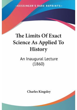 The Limits Of Exact Science As Applied To History