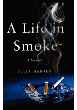 A Life in Smoke