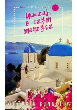 Życie jest piękne Tom 18  Uważaj o czym marzysz