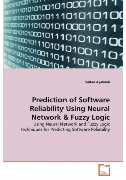 Prediction of Software Reliability Using Neural Network & Fuzzy Logic