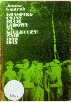 Konspiracyjny Ruch Ludowy na kielecczyźnie 1939 - 1945