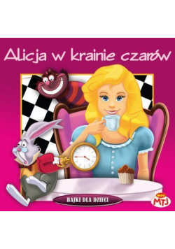 Bajki dla dzieci - Alicja w krainie czarów