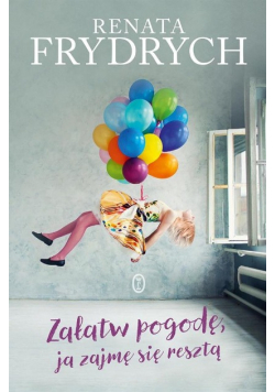 Załatw pogodę  ja zajmę się resztą