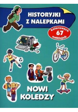 Historyjki z nalepkami. Nowi koledzy