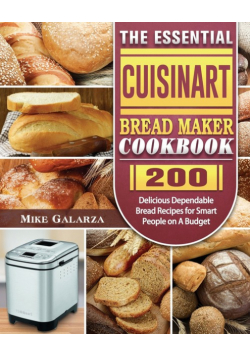The Essential Cuisinart Bread Maker Cookbook