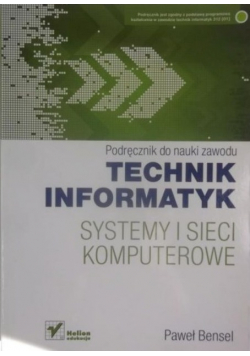 Podręcznik do nauki zawodu Technik informatyk Systemy i sieci komputerowe