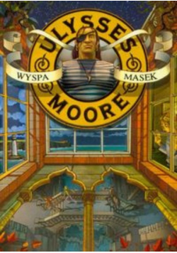 Ulysses Moore Wyspa masek