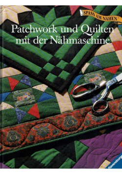 Patchwork und Quilten mit der Nahmaschine