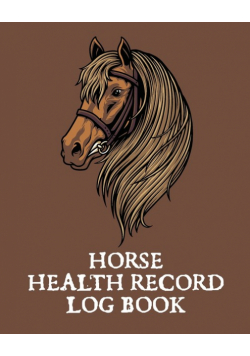 Horse Health Record Log Book