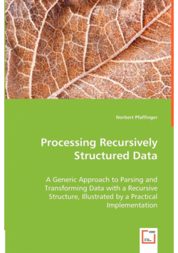 Processing Recursively Structured Data