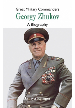 Great Military Commanders - Georgy Zhukov
