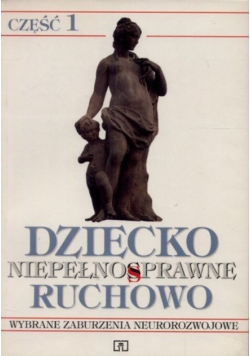 Dziecko niepełnosprawne ruchowo część 1