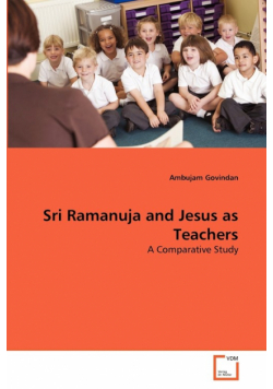 Sri Ramanuja and Jesus as Teachers