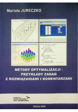 Metody optymalizacji - przykłady zadań z rozwiązaniami i komentarzami