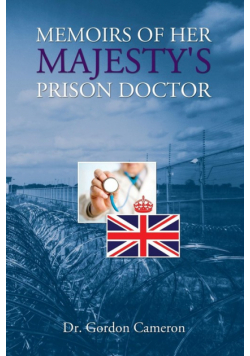 Memoirs Of Her Majesty's Prison Doctor