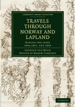 Travels Through Norway and Lapland During the Years 1806, 1807, and 1808