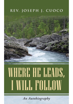 Where He Leads, I Will Follow