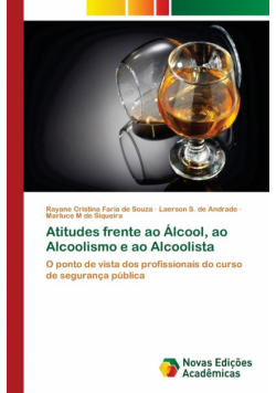 Atitudes frente ao Álcool, ao Alcoolismo e ao Alcoolista