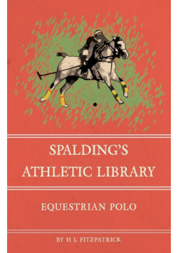 Spalding's Athletic Library - Equestrian Polo