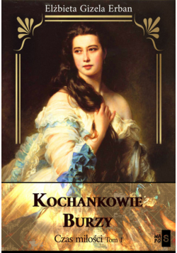 Kochankowie Burzy Tom 1 Czas miłości