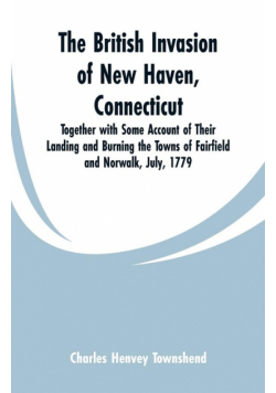 The British Invasion of New Haven, Connecticut
