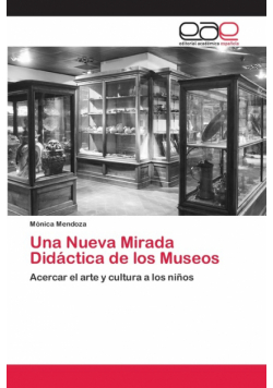 Una Nueva Mirada Didáctica de los Museos