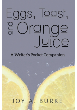 Eggs, Toast, and Orange Juice