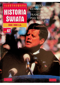 Ilustrowana historia świata tom 67 Ameryka Kennedyego