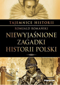 Niewyjaśnione zagadki Historii Polski