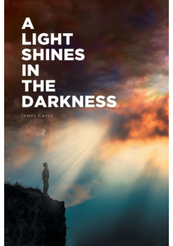 A Light Shines In The Darkness