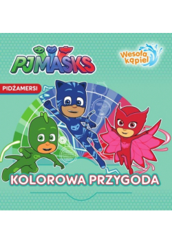 Pidżamersi. Wesoła kąpiel. Kolorowa przygoda