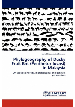 Phylogeography of Dusky Fruit Bat (Penthetor lucasi) in Malaysia