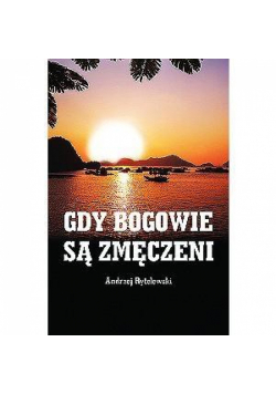 Gdy bogowie są zmęczeni