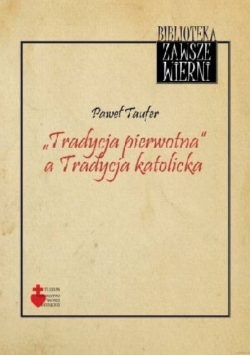 Tradycja pierwotna a Tradycja katolicka