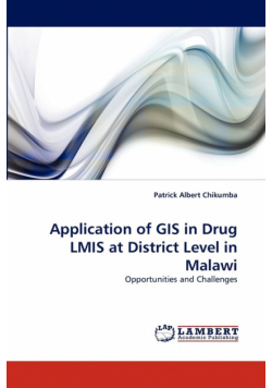 Application of GIS in Drug LMIS at District Level in Malawi