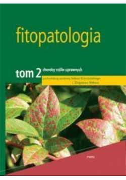 Fitopatologia tom 2 Choroby roślin uprawnych