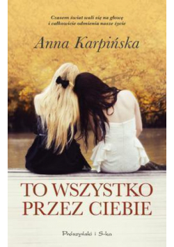 To wszystko przez Ciebie