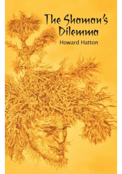 The Shaman's Dilemma