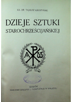 Dzieje sztuki starochrześcijańskiej 1939 r.