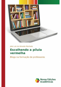 Escolhendo a pílula vermelha