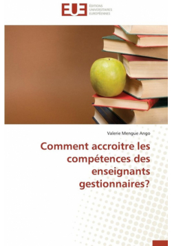 Comment accroitre les compétences des enseignants gestionnaires?