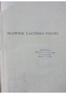 Słownik łacińsko - polski 1907 r.