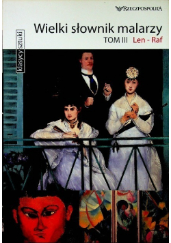 Wielki słownik malarzy Tom III Len Raf