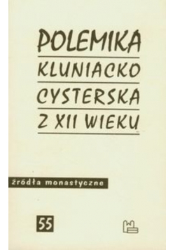 Polemika kluniacko cysterska  z XII wieku