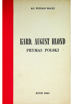 Kard August Hlond Prymas Polski