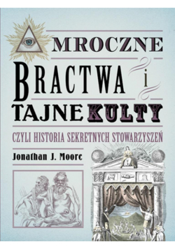 Mroczne bractwa i tajne kulty