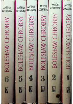 Bolesław Chrobry Tom I do VI