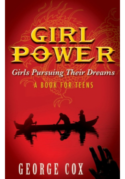 Girl Power Girls Pursuing Their Dreams a Book for Teens